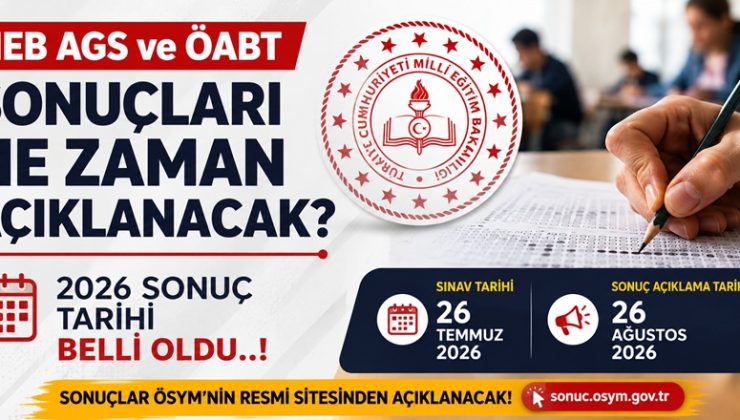 MEB AGS ve ÖABT sonuçları ne zaman açıklanacak? 2026 sonuç tarihi belli oldu..!