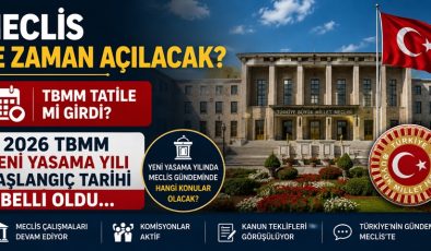 Meclis ne zaman açılacak? TBMM tatile mi girdi? 2026 TBMM yeni yasama yılı başlangıç tarihi belli oldu…